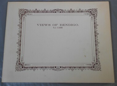 Book - Aileen and John Ellison Collection: Views of Bendigo - N.J. Caire