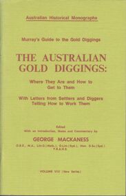 Booklet - The Australian Gold Diggings - Australian Historical Monographs Volume VIII