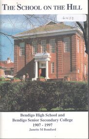 Booklet - The School on the Hill (1907-1997) by Janette M Bomford