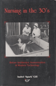 Book - 'Nursing in the 30's' by Isabel 'Spark' Gill