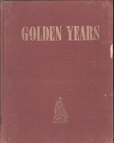 Book - 'Golden Years' 1851 to 1951
