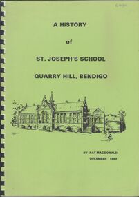 Booklet - A History of St Joseph's School, Quarry Hill, Bendigo