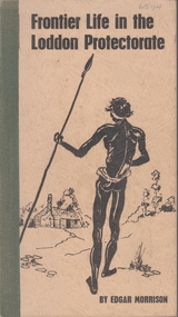 Booklet - Frontier Life in the Loddon Protectorate, 1967