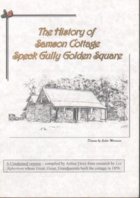 Booklet - TED HOCKING COLLECTION: THE HISTORY OF SAMSON COTTAGE, SPECK GULLY, GOLDEN SQUARE - COLOURED BOOKLET