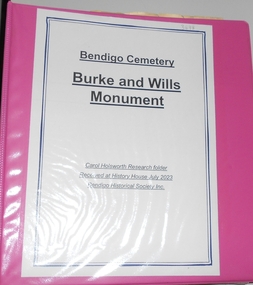 Document - RESEARCH FOLDER COLLECTION: BURKE AND WILLS MONUMENT, 1990 - 2015