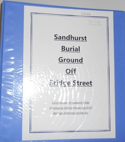 Document - RESEARCH FOLDER COLLECTION: SANDHURST BURIAL GROUND, 1990 - 2015