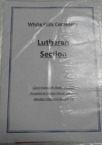 Document - RESEARCH FOLDER COLLECTION: WHITE HILLS CEMETERY LUTHERAN SECTION, 1990 - 2015