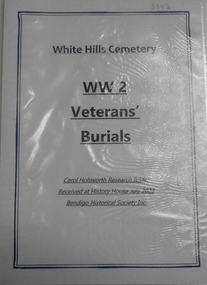 Document - RESEARCH FOLDER COLLECTION: WHITE HILLS CEMETERY WW 2 BURIALS, 1990 - 2015