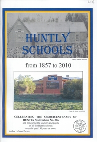 Book - HUNTLY SCHOOLS FROM 1857 TO 2010, 2010