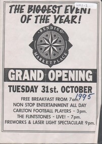 Flyer - HUGH ENNIS COLLECTION: FLYER FOR THE GRAND OPENING OF THE BENDIGO MARKETPLACE TUESDAY 31ST OCTOBER 1995, 31/10/1995