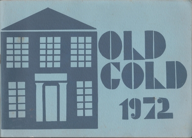 Magazine - POLLOCK COLLECTION: BENDIGO HIGH SCHOOL OLD GOLD 1972