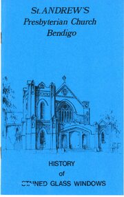 Book - LYDIA CHANCELLOR COLLECTION: ST ANDREWS PRESBYTERIAN CHURCH BENDIGO HISTORY OF STAINED GLASS WINDOWS, 1974