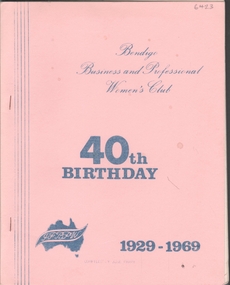 Book - BENDIGO BUSINESS AND PROFESSIONAL WOMEN'S CLUB 40TH BIRTHDAY, 1969