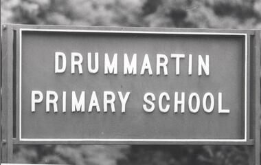 Photograph - PHOTOGRAPH. DRUMMARTIN PRIMARY SCHOOL SIGN, 1993