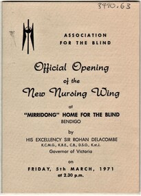 Document - AULSEBROOK COLLECTION: OFFICIAL OPENING OF THE NEW NURSING WING AT 'MIRRIDONG' HOME FOR THE BLIND BENDIGO, 1971