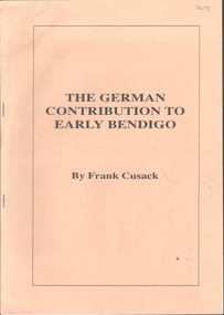 Document - FRANK CUSACK: 'THE GERMAN CONTRIBUTION TO EARLY BENDIGO'