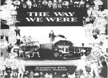 Book - THE WAY WE WERE - KANGAROO FLAT PRIMARY SCHOOL, 1993