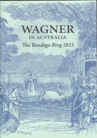 Book - WAGNER IN AUSTRALIA - THE BENDIGO RING 2023, 2023