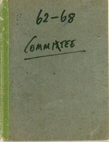 Book - VICTORIA LEAGUE FOR COMMONWEALTH FRIENDSHIP (BENDIGO BRANCH): MINUTES BOOK 1962-1968, 1960s