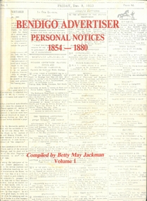 Book - BENDIGO ADVERTISER PERSONAL NOTICES 1854 - 1880, 1854-1880
