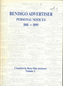Book - BENDIGO ADVERTISER PERSONAL NOTICES 1881 - 1895, 1881-1895