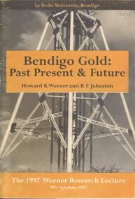 Book - BENDIGO GOLD: PAST PRESENT & FUTURE, 1997