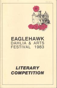 Book - EAGLEHAWK DAHLIA & ARTS FESTIVAL 1983 LITERARY COMPETITION, 1983