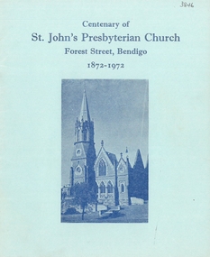 Book - CENTENARY OF ST JOHN'S PRESBYTERIAN CHURCH, FOREST ST, BENDIGO