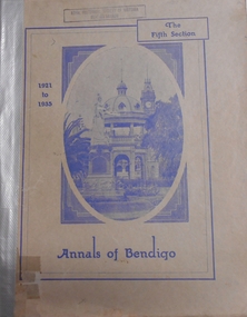 Book - ANNALS OF BENDIGO  1921 - 1935 VOLUME 5, 1921-1935