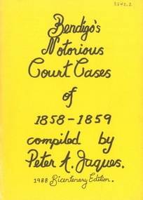 Book - BENDIGO'S NOTORIOUS COURT CASES  1858-1859