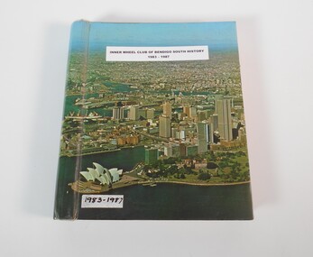 Book - INNER WHEEL CLUB SOUTH BENDIGO COLLECTION: ALBUM 1983-1987