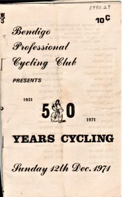 Document - AULSEBROOK COLLECTION: BENDIGO PROFESSIONAL CYCLING CLUB 50 YEARS OF CYCLING PROGRAM, 1971