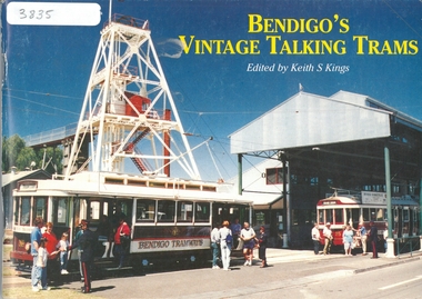 Book - BENDIGO'S VINTAGE TALKING TRAMS, 1996