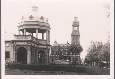 Photograph - BENDIGO VIEWS COLLECTION: SOLDIERS MEMORIAL AND POST OFFICE