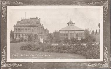 Postcard - BENDIGO VIEWS COLLECTION: PUBLIC BUILDINGS AND CONSERVATORY