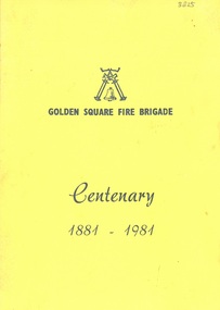 Book - HISTORY OF THE GOLDEN SQUARE FIRE BRIGADE - FROM 1881 TO 1981
