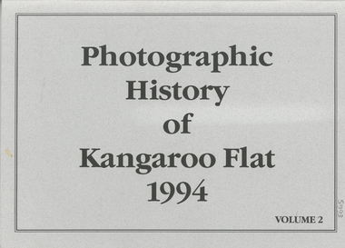 Book - PHOTOGRAPHIC HISTORY OF KANGAROO FLAT  -1994 - VOLUME 2