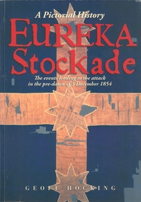 Book - EUREKA STOCKADE - A PICTORIAL HISTORY