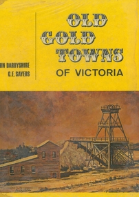 Book - OLD GOLD TOWNS OF VICTORIA