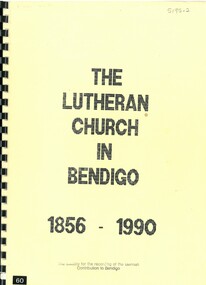Book - THE LUTHERAN CHURCH IN BENDIGO 1856 - 1990, 1990