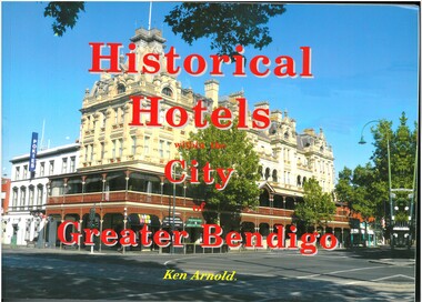 Book - HISTORICAL HOTELS WITHIN THE CITY OF BENDIGO, 2020