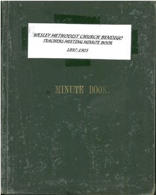 Book - FOREST STREET UNITING CHURCH COLLECTION: MINUTE BOOK, 1897-1905