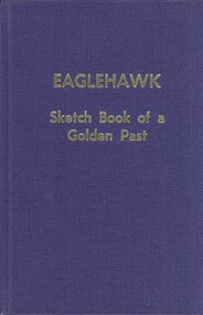 Book - EAGLEHAWK SKETCHBOOK OF A GOLDEN PAST, 1983