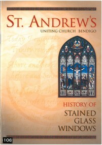 Book - BOOK: ST ANDREW'S UNITING CHURCH BENDIGO - HISTORY OF STAINED GLASS WINDOWS, 2000