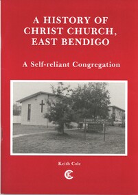 Book - A HISTORY OF CHRIST CHURCH, EAST BENDIGO, 1990
