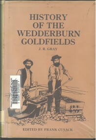 Book - HISTORY OF THE WEDDERBURN GOLDFIELDS, 1888