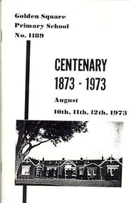Book - STRAUCH COLLECTION: GOLDEN SQUARE PRIMARY SCHOOL CENTENARY