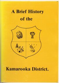 Book - STRAUCH COLLECTION: A BRIEF HISTORY OF THE KAMAROOKA DISTRICT