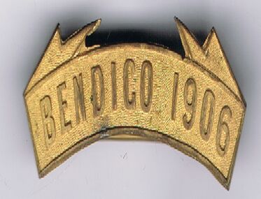 Souvenir - BENDIGO 1906 BADGE, 1906