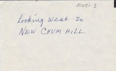 Negative - ALBERT RICHARDSON COLLECTION:  WEST TO NEW CHUM HILL